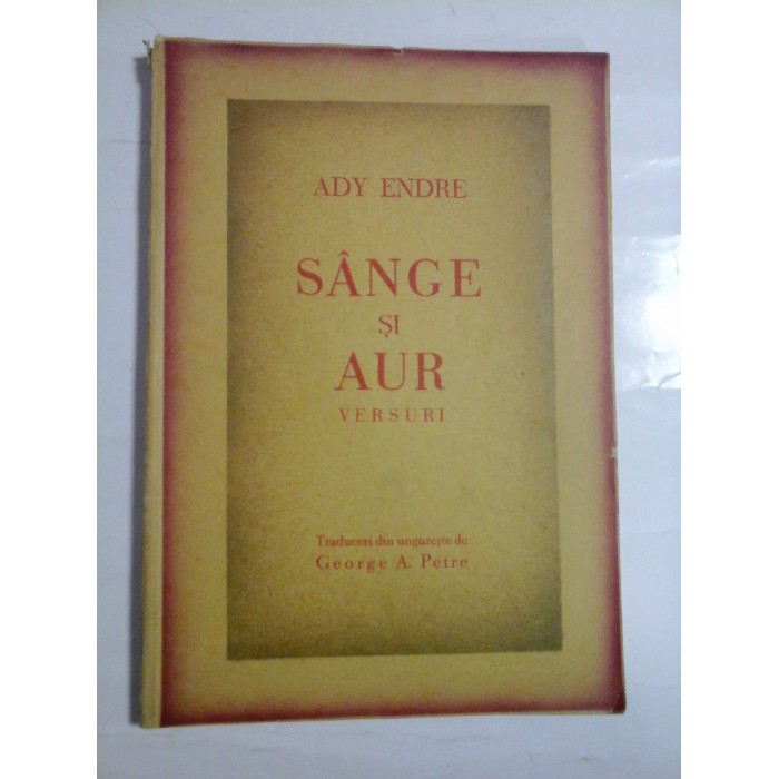 SANGE SI AUR - VERSURI - ADY ENDRE SANGE SI AUR - VERSURI - ADY ENDRE
